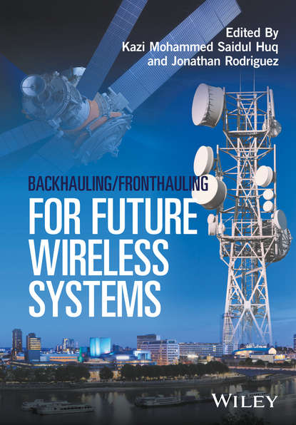 Группа авторов — Backhauling / Fronthauling for Future Wireless Systems