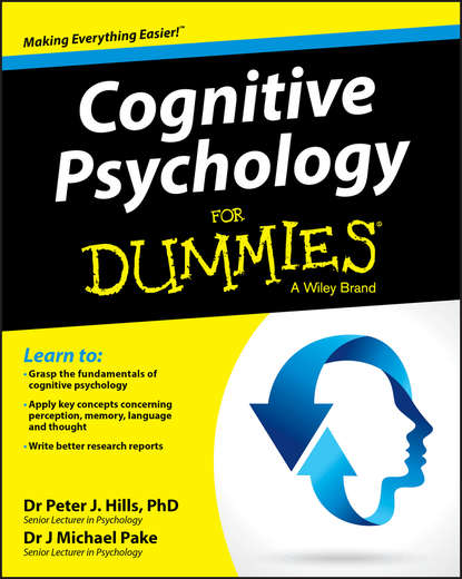 Peter J. Hills — Cognitive Psychology For Dummies