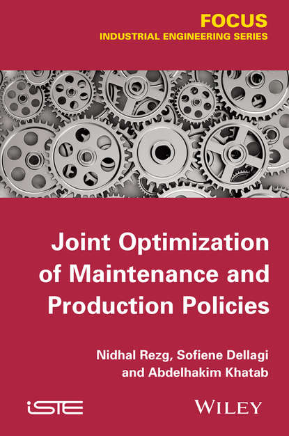 Nidhal Rezg — Joint Optimization of Maintenance and Production Policies