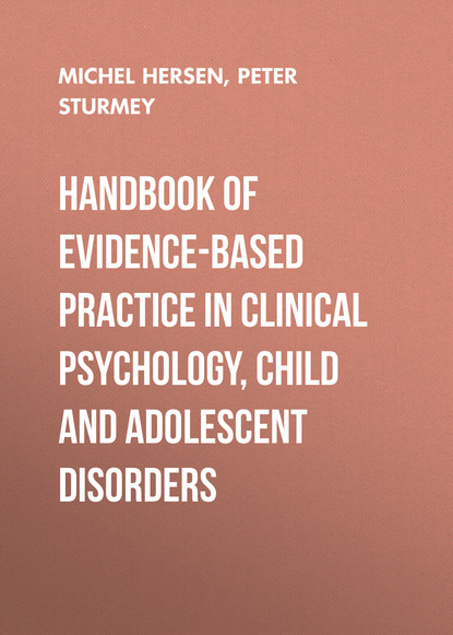 Michel Hersen — Handbook of Evidence-Based Practice in Clinical Psychology, Child and Adolescent Disorders