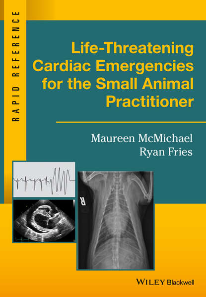 Maureen McMichael — Life-Threatening Cardiac Emergencies for the Small Animal Practitioner