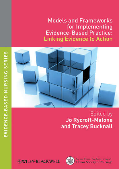Models and Frameworks for Implementing Evidence-Based Practice