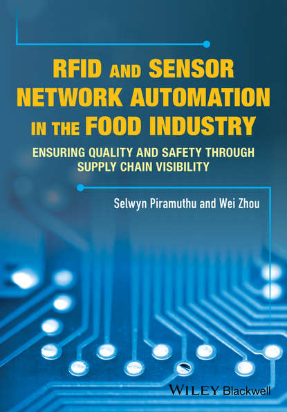 Selwyn Piramuthu — RFID and Sensor Network Automation in the Food Industry