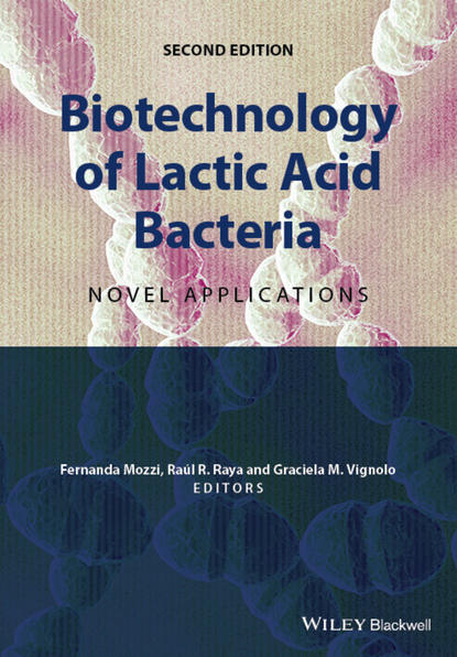 Группа авторов — Biotechnology of Lactic Acid Bacteria