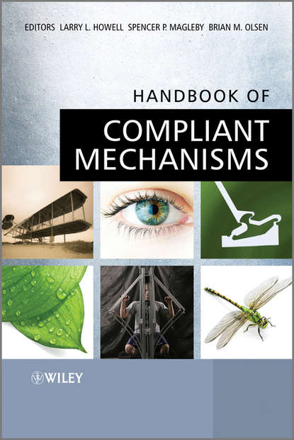 Группа авторов — Handbook of Compliant Mechanisms