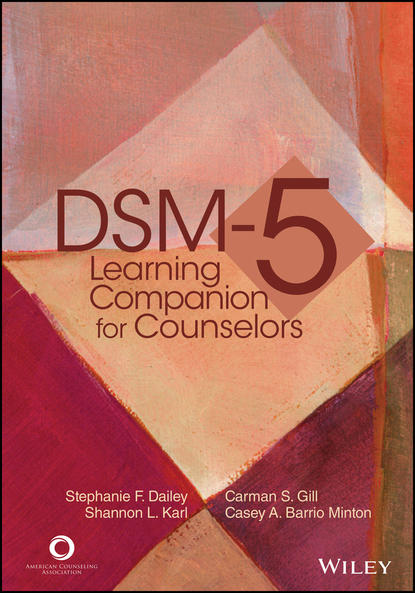 Casey A. Barrio Minton — DSM-5 Learning Companion for Counselors