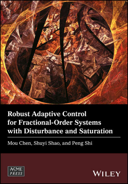 Mou Chen — Robust Adaptive Control for Fractional-Order Systems with Disturbance and Saturation