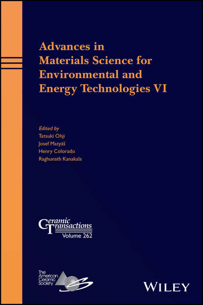 Группа авторов — Advances in Materials Science for Environmental and Energy Technologies VI