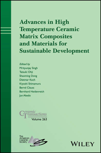 

Advances in High Temperature Ceramic Matrix Composites and Materials for Sustainable Development