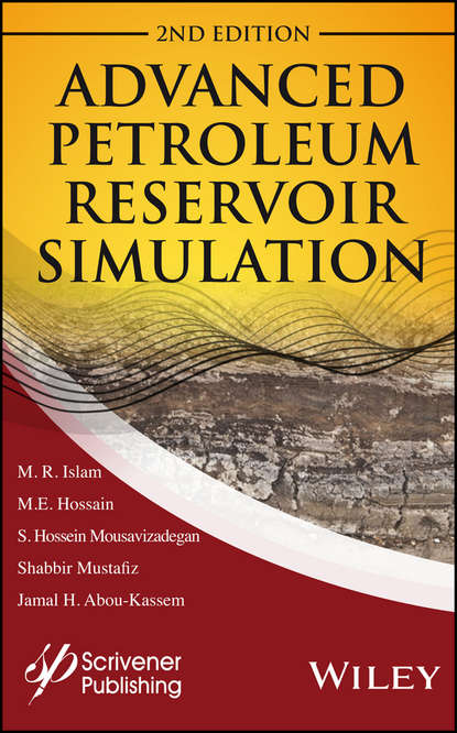 M. R. Islam — Advanced Petroleum Reservoir Simulation