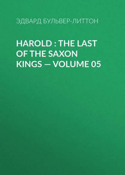 Harold : the Last of the Saxon Kings – Volume 05