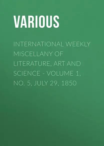 International Weekly Miscellany of Literature, Art and Science - Volume 1, No. 5, July 29, 1850