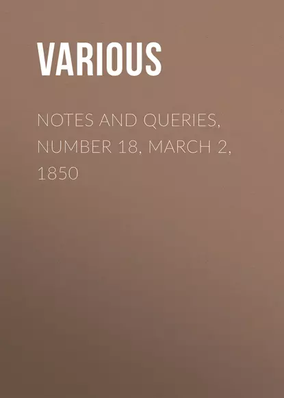 Notes and Queries, Number 18, March 2, 1850