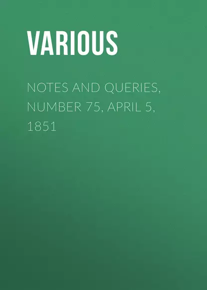 Notes and Queries, Number 75, April 5, 1851