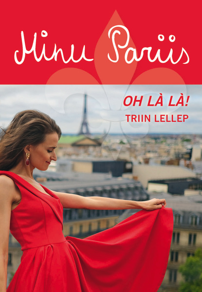 Minu Pariis. Oh là là!