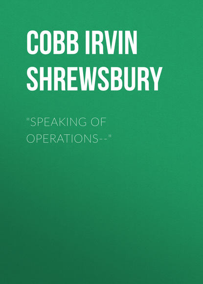 "Speaking of Operations--"