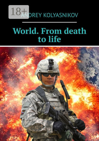 

World. From death to life