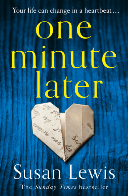 One Minute Later: Behind every secret is a story, the emotionally gripping new book from the bestselling author