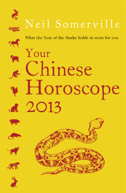 Neil Somerville — Your Chinese Horoscope 2013: What the year of the snake holds in store for you