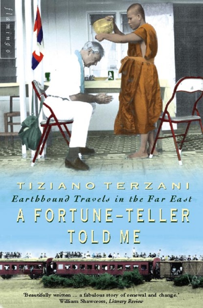 Tiziano Terzani — A Fortune-Teller Told Me: Earthbound Travels in the Far East