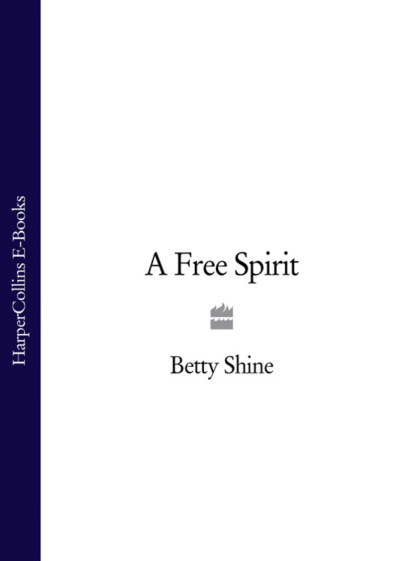 Betty Shine — A Free Spirit