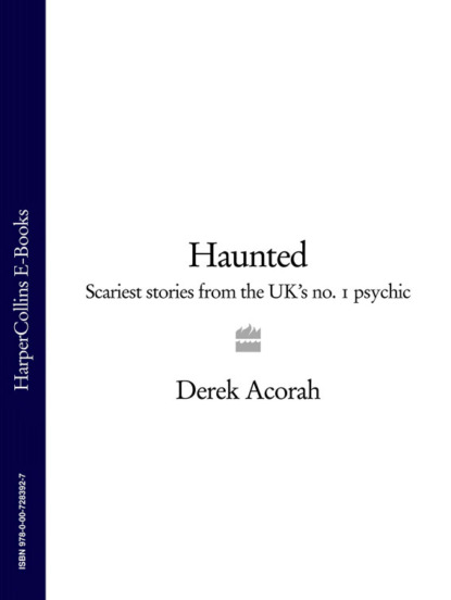 Derek Acorah — Haunted: Scariest stories from the UK's no. 1 psychic