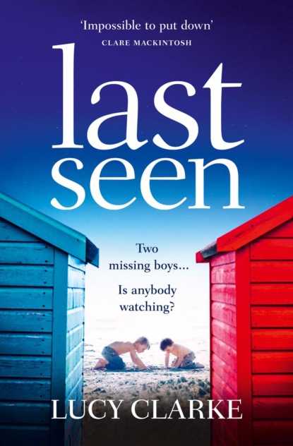 Last Seen: A gripping psychological thriller, full of secrets and twists