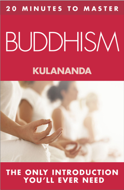 Kulananda — 20 MINUTES TO MASTER … BUDDHISM