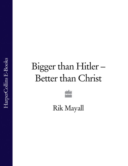 Rik Mayall — Bigger than Hitler – Better than Christ