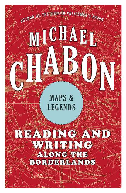 Michael Chabon — Maps and Legends