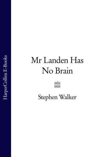 Mr Landen Has No Brain
