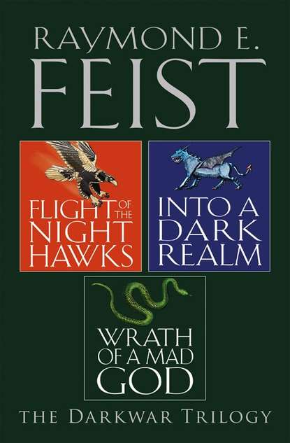 

The Complete Darkwar Trilogy: Flight of the Night Hawks, Into a Dark Realm, Wrath of a Mad God