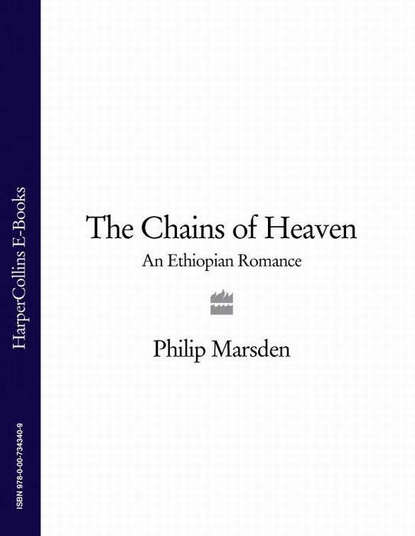 

The Chains of Heaven: An Ethiopian Romance