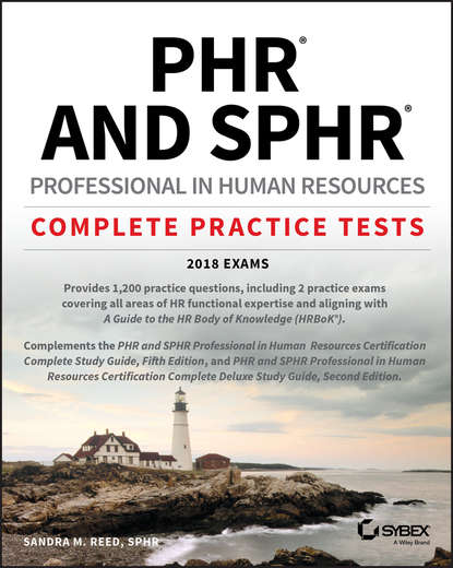 Sandra Reed M. — PHR and SPHR Professional in Human Resources Certification Complete Practice Tests. 2018 Exams