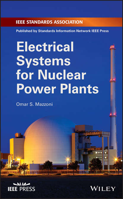 Dr. Omar S. Mazzoni — Electrical Systems for Nuclear Power Plants