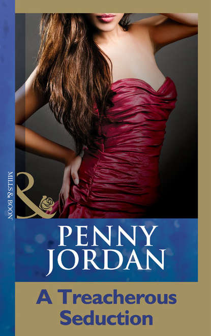 PENNY JORDAN — A Treacherous Seduction