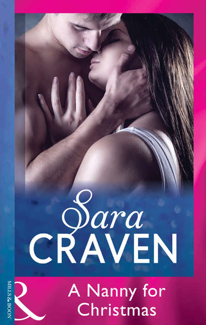 Sara Craven — A Nanny For Christmas