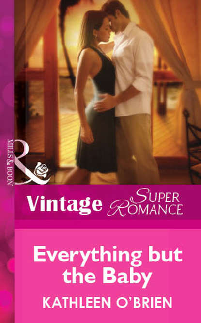 Everything but the Baby - Kathleen O'Brien