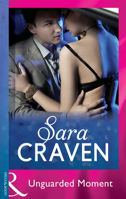 Sara Craven — Unguarded Moment