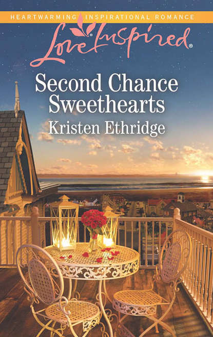 Second Chance Sweethearts - Kristen  Ethridge