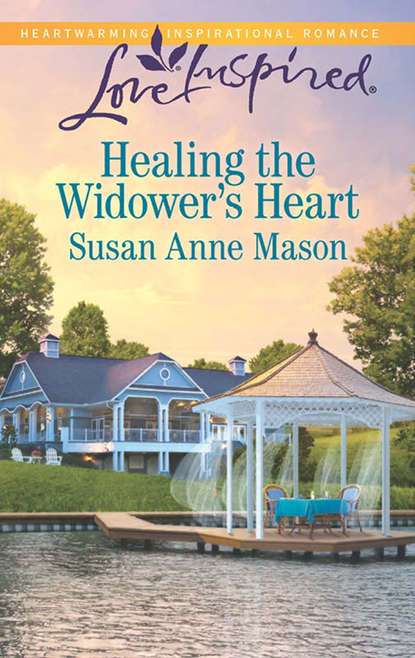 Healing the Widower's Heart - Susan Mason Anne
