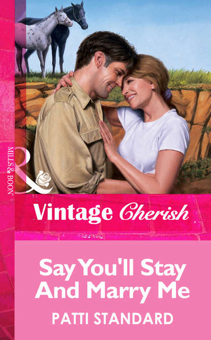 Say You'll Stay And Marry Me - Patti Standard