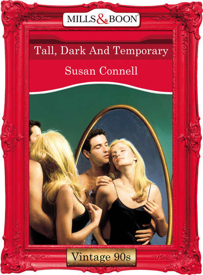 Tall, Dark And Temporary - Susan  Connell