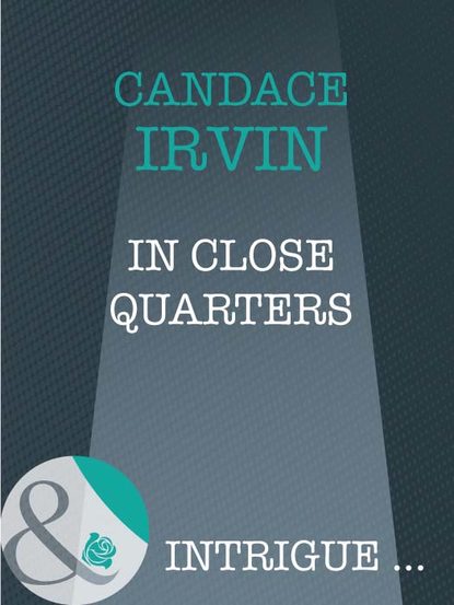 In Close Quarters
