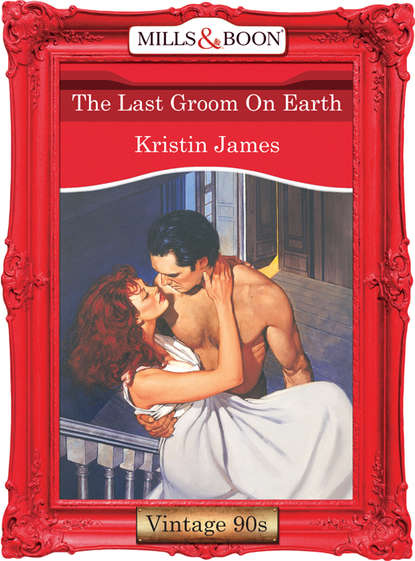 The Last Groom On Earth — Kristin James