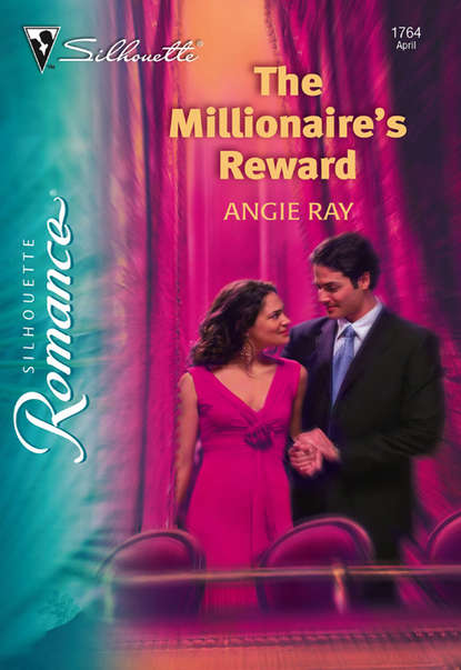 The Millionaire's Reward - Angie Ray
