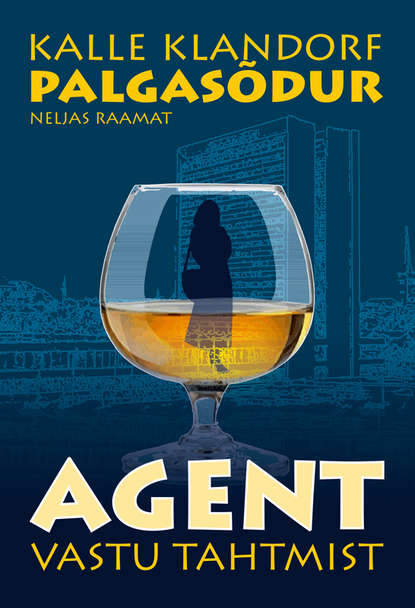 Palgasõdur. 4. osa. Agent vastu tahtmist
