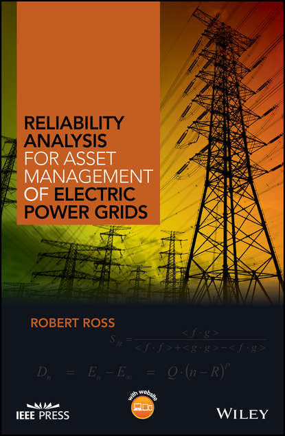 Robert Ross — Reliability Analysis for Asset Management of Electric Power Grids