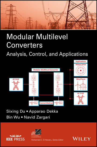 Bin Wu — Modular Multilevel Converters. Analysis, Control, and Applications