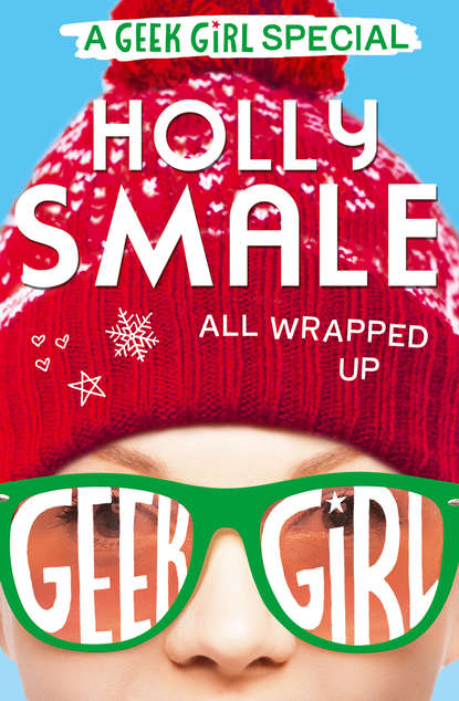 Holly Smale — All Wrapped Up